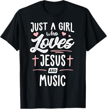 Just A Girl Who Loves Jesus And Music Gift Women T-Shirt