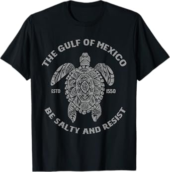 Gulf of Mexico Turtle Be Salty and Resist Graphic T-Shirt