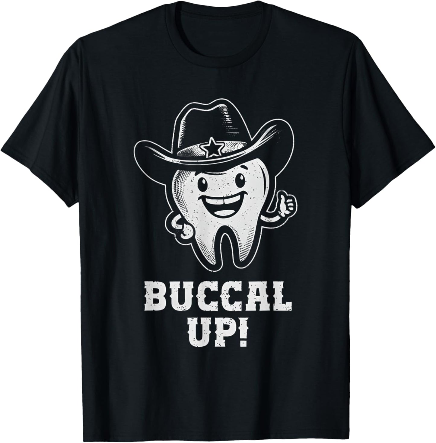 Buccal up Tooth Dental Hygienist Funny Dentist Dental Pun T-Shirt
