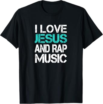 I Love Jesus and Rap Music God Meme Modern Christian Church T-Shirt
