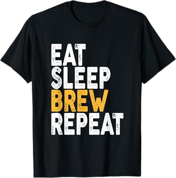 Eat Sleep Brew Repeat T-shirt | Beer, Drinking Tee T-Shirt