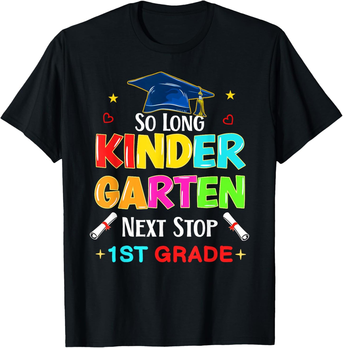 So Long Kindergarten Graduation 2025 Graduate 1st grade T-Shirt