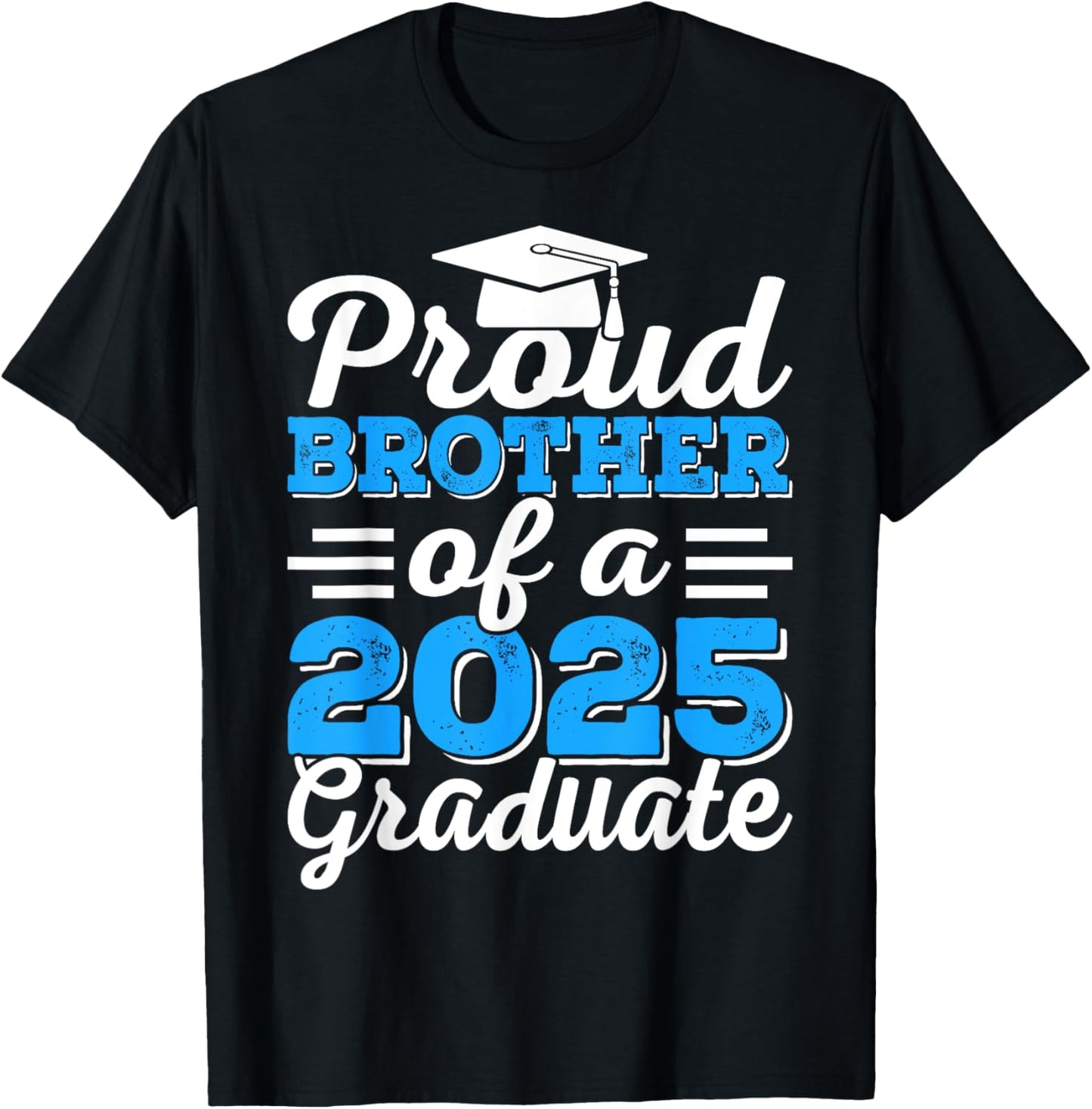 Proud Brother of a Class of 2025 Graduate Senior Graduation T-Shirt