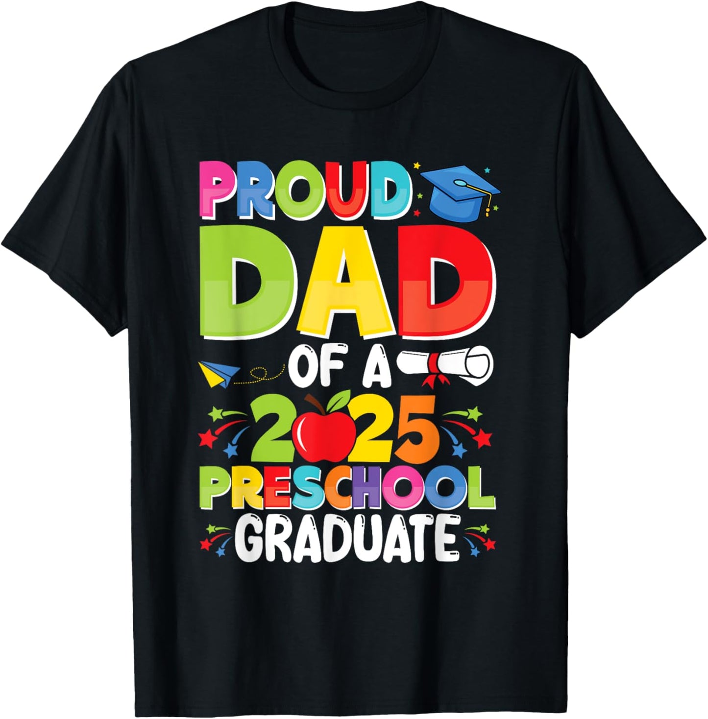 Proud Dad Class of 2025 Preschool Pre-K Graduate Graduation T-Shirt