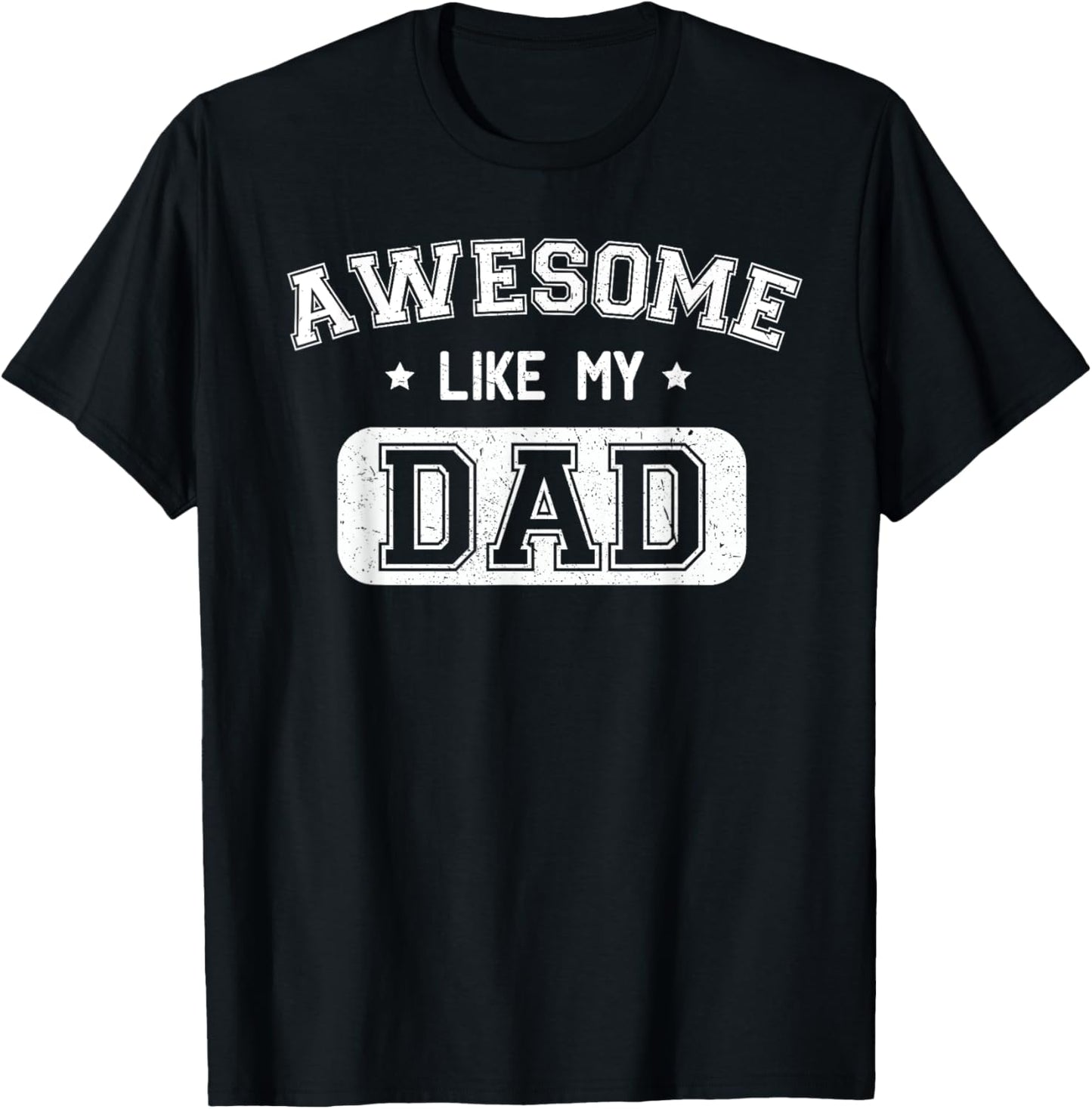 Awesome Like My Dad Shirt Kids Daughter Dad and Son Matching T-Shirt
