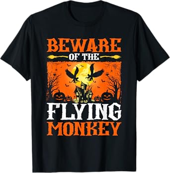 Beware of the flying Monkey T-Shirt