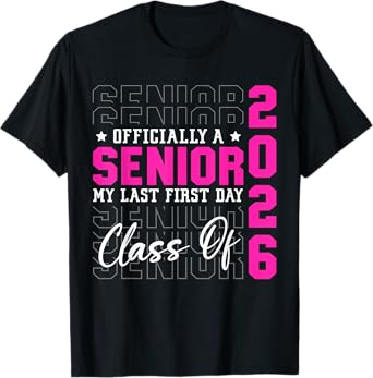 My Last First Day Senior 2026 Class Of 2026 Girls Women T-Shirt