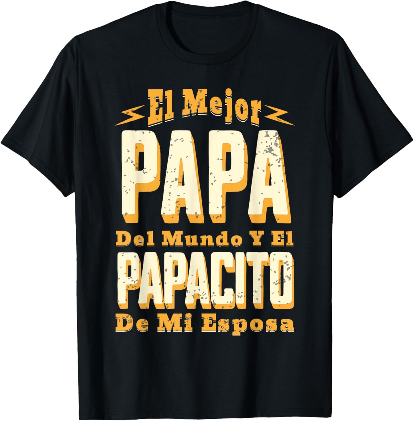 Latino Dad El Mejor Papa Del Mundo El Papacito De Mi Esposa T-Shirt