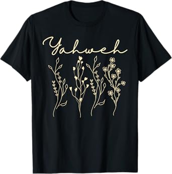 YAHWEH Wildflowers YHWH Christian Floral Bible Religious T-Shirt