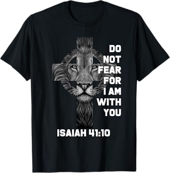 Do Not Fear For Am With You Christian Bible Sayings Lion T-Shirt