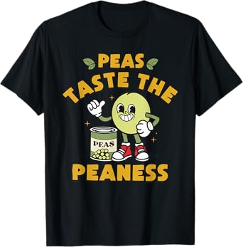 PEAS TASTE THE PEANESS Funny design T-Shirt
