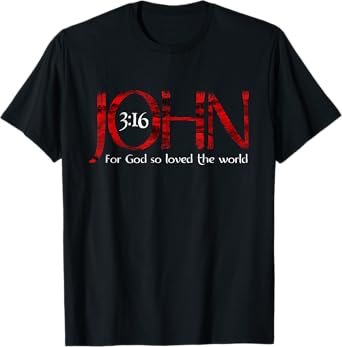 For God So Loved The World John 3:16 T-Shirt
