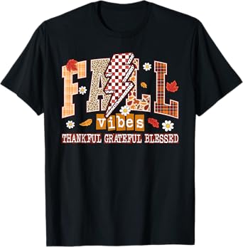 Fall Vibes Thankful Grateful Blessed Autumn Thanksgiving T-Shirt