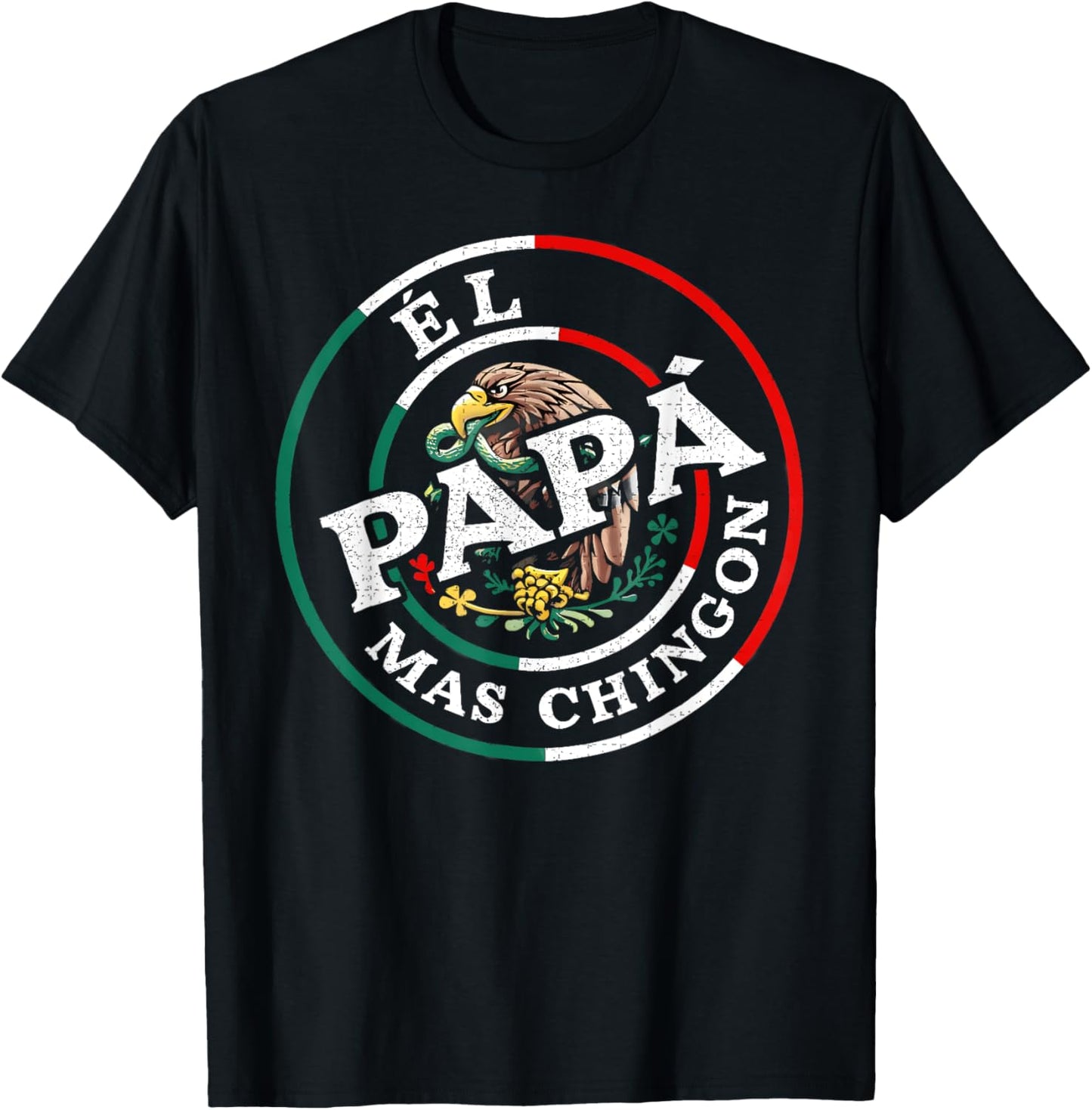 El Papa Mas Chingon Mexican Dad Spanish Father's Day T-Shirt