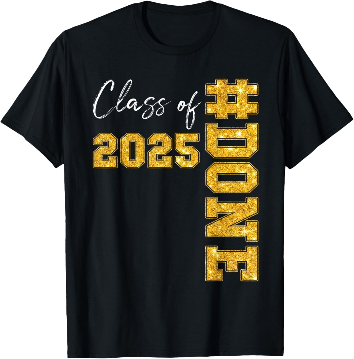 Done Class Of 2025 Graduate Funny 2025 Graduation Seniors T-Shirt