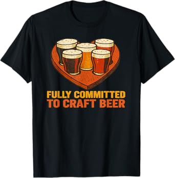 Committed To Craft Beer Homebrewers Brewpub Beer T-Shirt