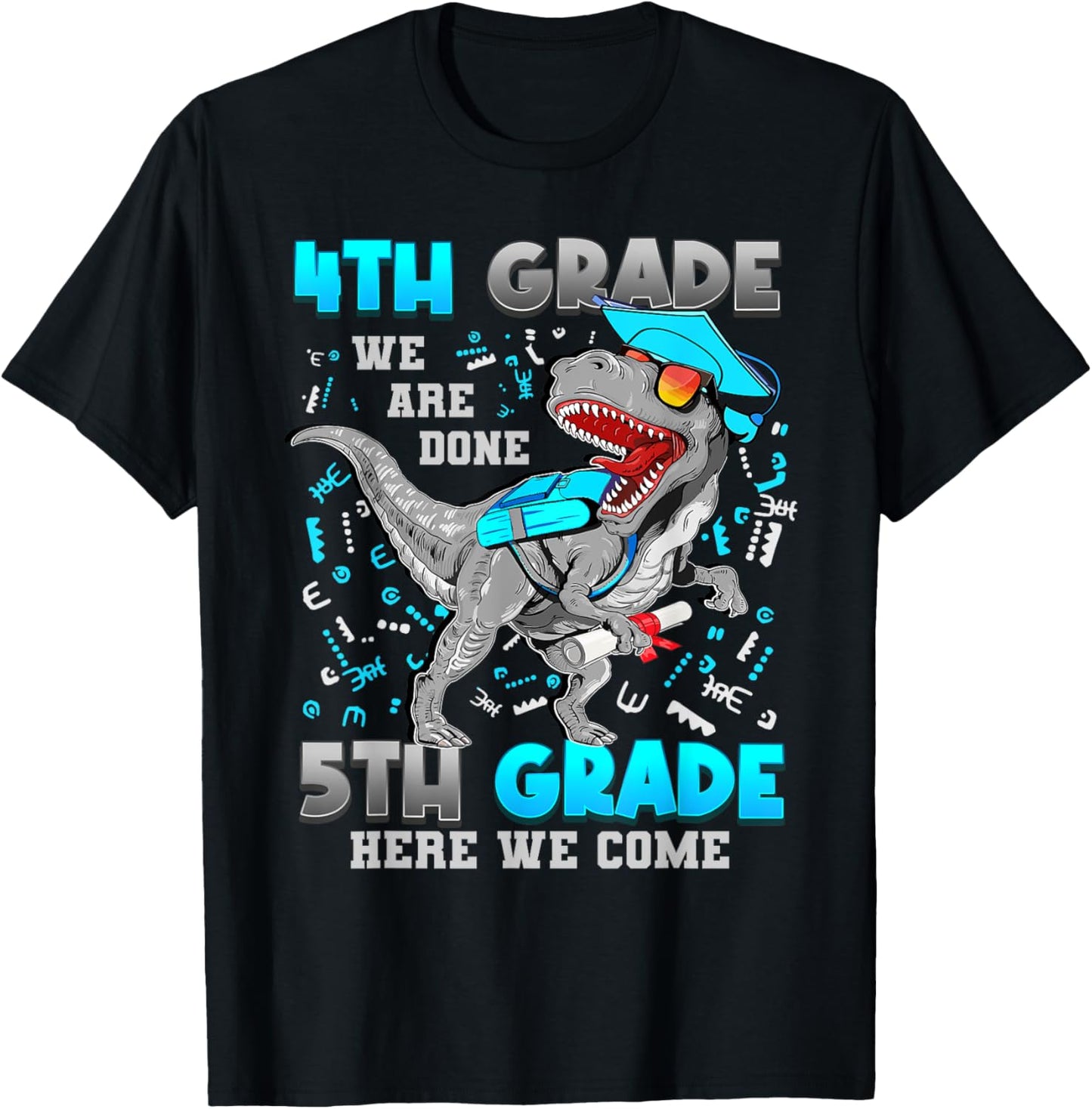 4th Grade Graduation Dinosaur T-rex 5th Grade Here We Come T-shirt by TeeBrew