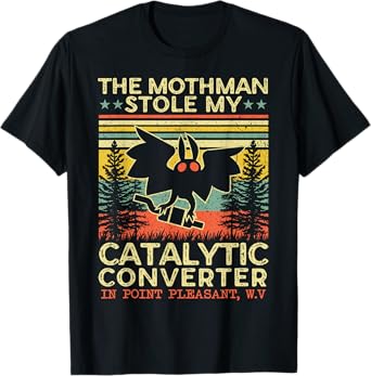 Funny Mothman Stole My Catalytic Converter Vintage Mothman T-Shirt