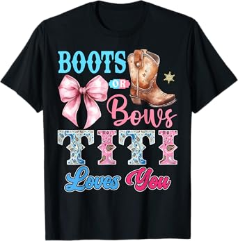 Boots or Bows Titi Loves You Gender Reveal Party T-Shirt