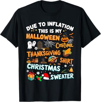 Funny Due To Inflation This Is Halloween Christmas Costume T-Shirt