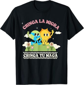 FUNNY Retro Chinga La Migra Chinga Tu Maga T-Shirt T-Shirt