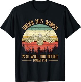 Under His Wings You Will Find Refuge Christian Bald Eagle T-Shirt