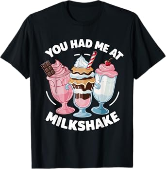 You Had Me at Milkshake Cute Milkshake Trio T-Shirt