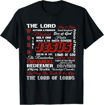 Jesus Is The King, The Lord Of Lords Christian Bible Verses T-Shirt