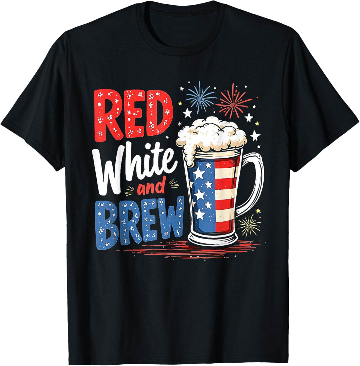 America Beer Lovers Red White And Brew Fourth Of July 4th T-Shirt