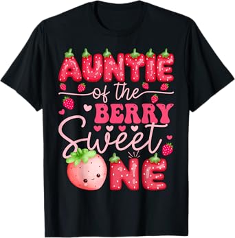 Auntie Of The Berry Sweet One Strawberry 1St Birthday T-Shirt