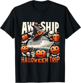 Aw Ship Halloween Trip Happy Halloween Spooky Pumpkin Cruise T-Shirt