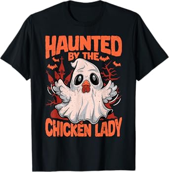 Halloween Chicken Ghost Haunted by the Chicken Lady T-Shirt