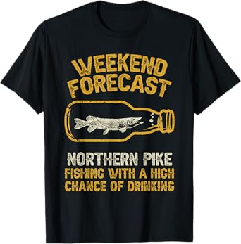 Fisher Weekend Forecast Fishing - Fish Northern Pike T-Shirt