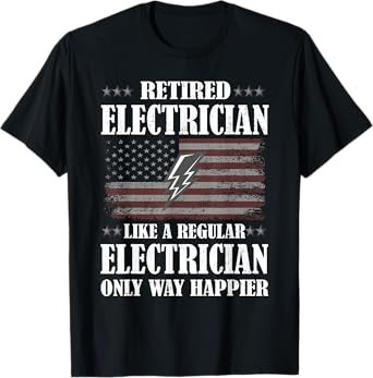Only Way Happier | Retired Electrician Retirement Party T-Shirt