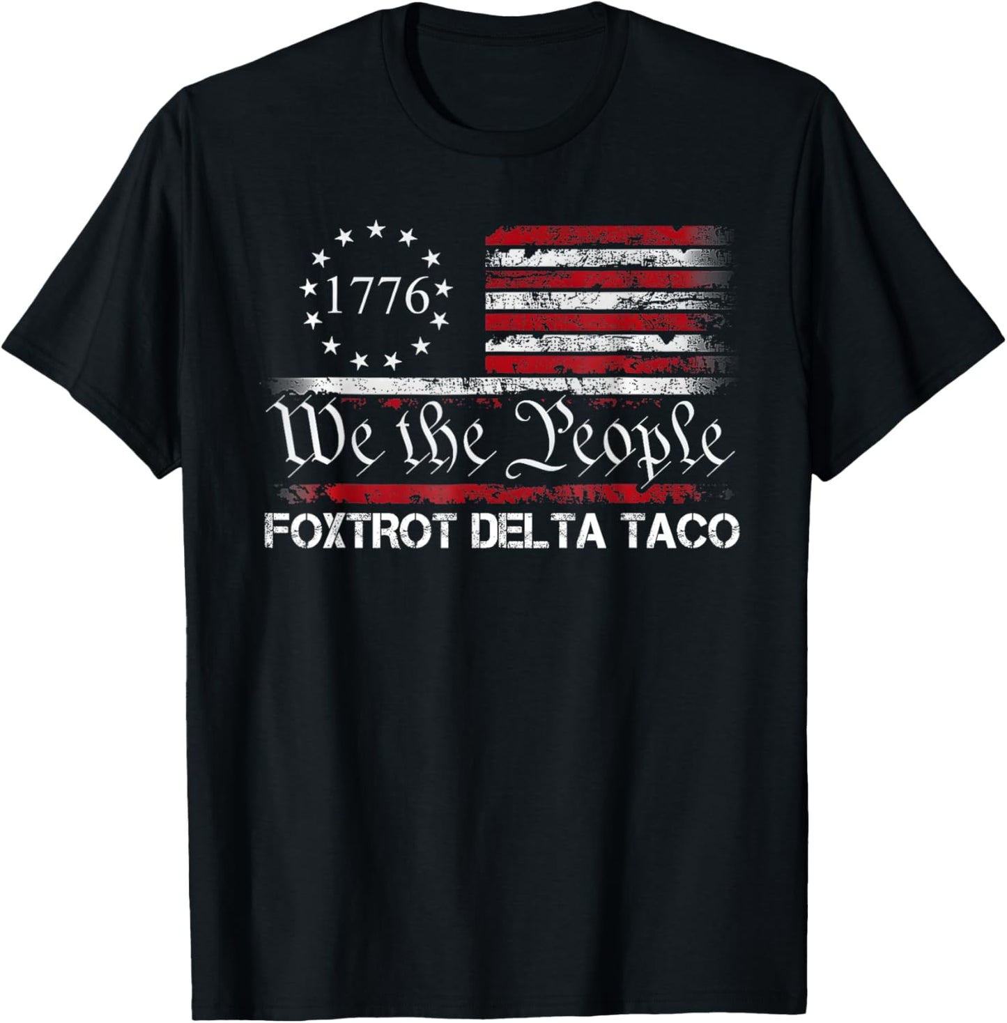 We The People Taco Foxtrot Delta Taco T-Shirt