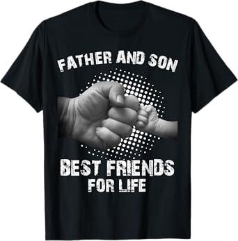 Father Son Best Friends for Life Fist Bump Matching T-Shirts T-Shirt