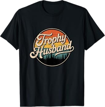 Trophy Husband Vintage Sarcastic Marriage Retro Groom T-Shirt