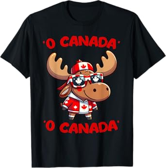 O Canada Anthem Moose Canada Day Dominion Day Canadian Flag T-Shirt