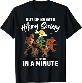 Out of Breath Hiking Society Sasquatch Hiking Funny Hiking T-Shirt