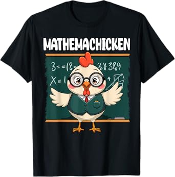 Funny Math Teacher Chicken Mathemachicken Pun T-Shirt