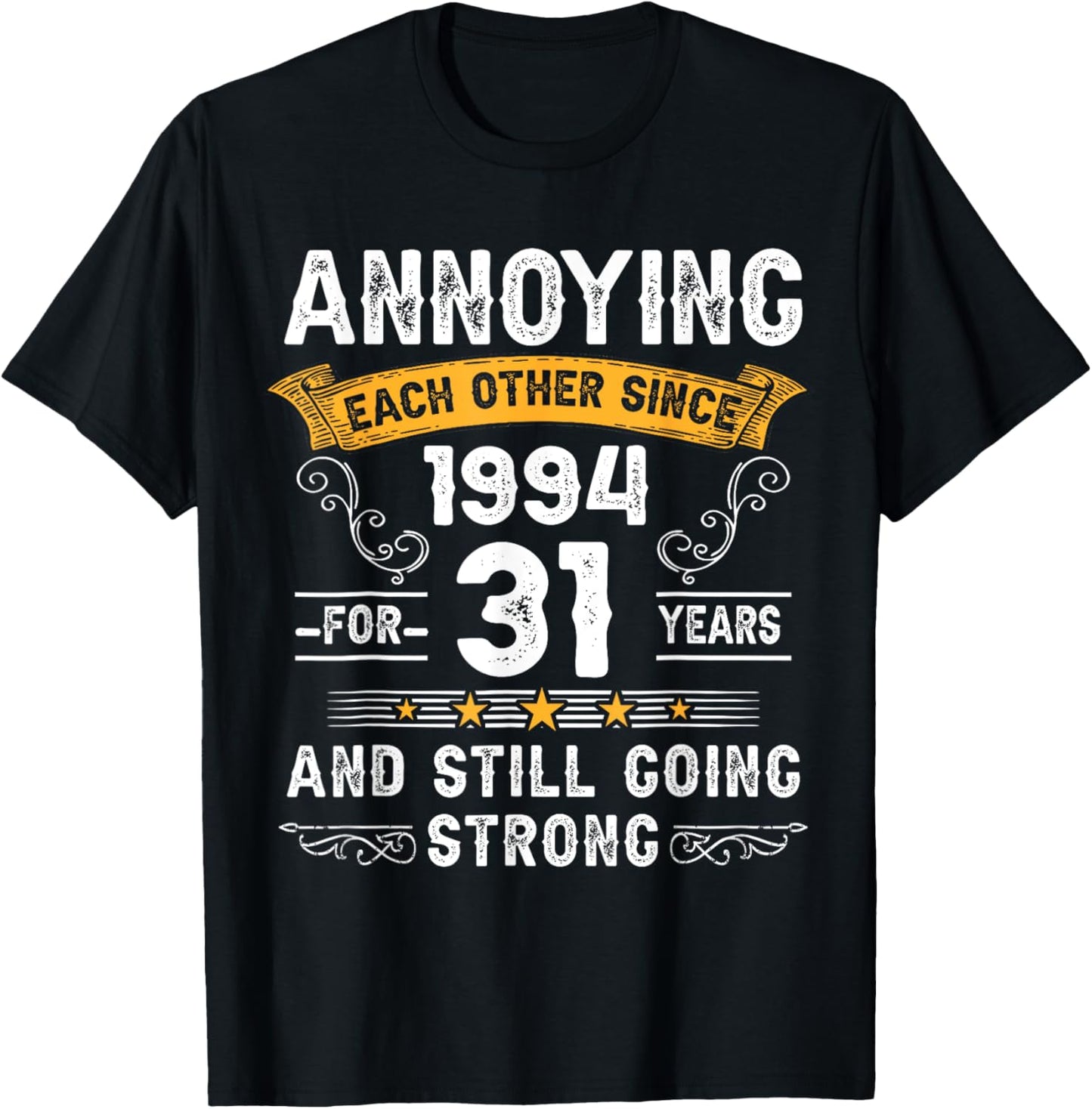 Annoying Each Other Since 1994 31 Wedding Anniversary T-Shirt