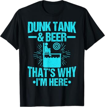 Dunk me Dunking Booth Quote for a Dunk tank lover T-Shirt