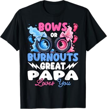 Bows Or Burnouts Great Papa Loves You Gender Reveal T-Shirt