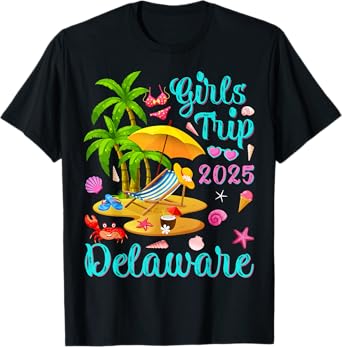 Delaware Beach Summer Vacation Girls Trip 2025 T-Shirt