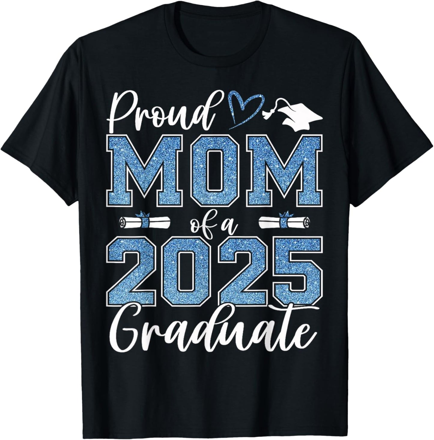Proud mom of a class of 2025 graduate senior graduation T-Shirt