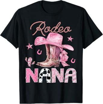 Rodeo Nana Pink Boots Coquette CowGirl Birthday Party T-Shirt
