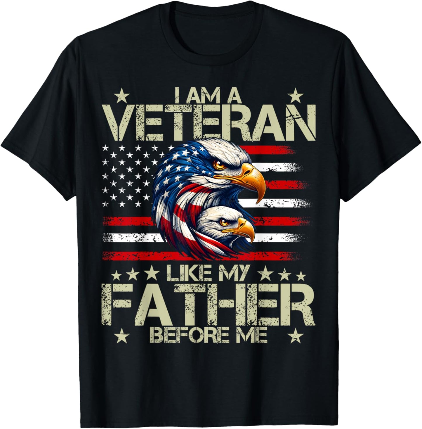 I Am A Veteran Like My Father Before Me Proud T-Shirt