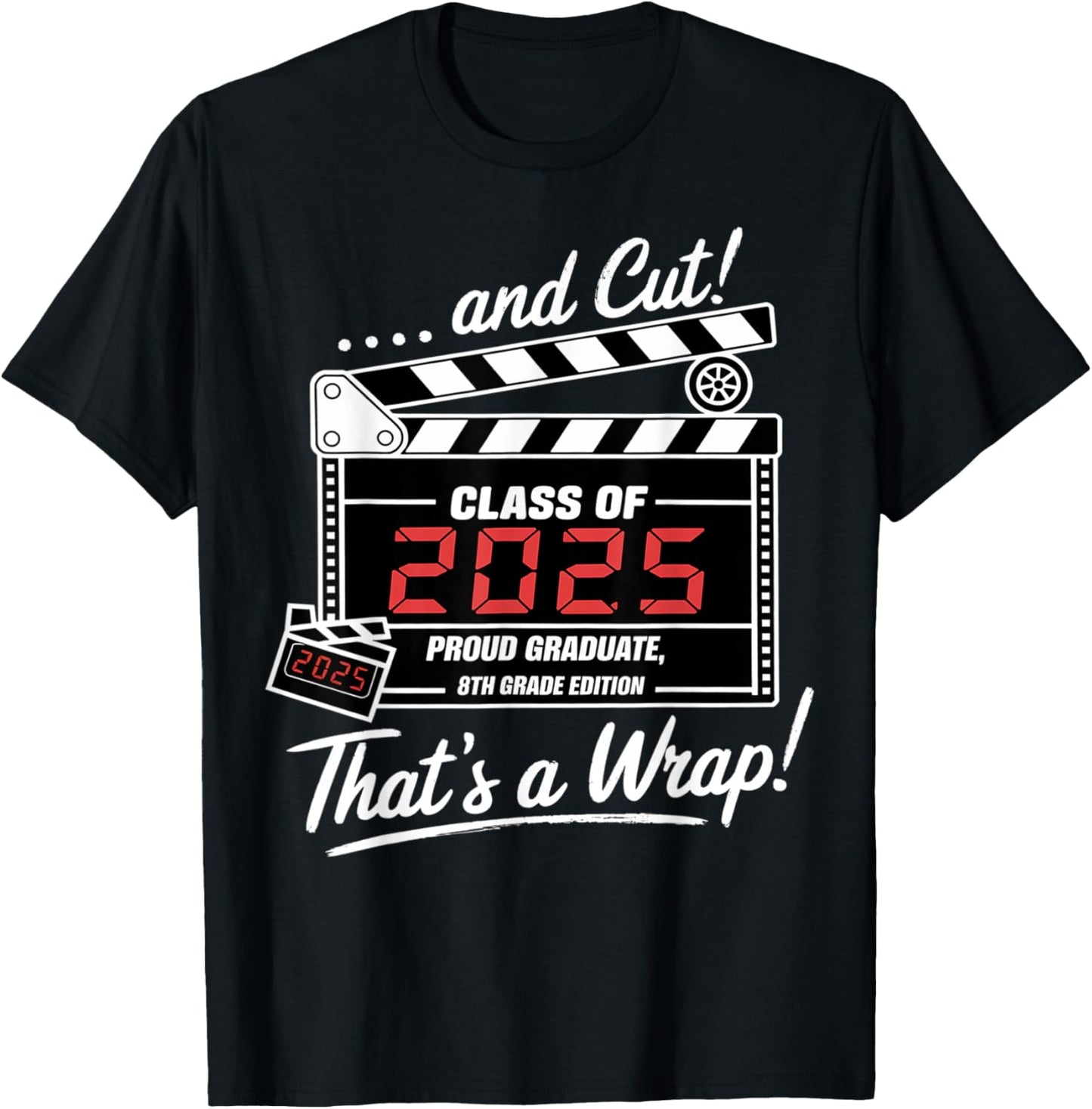 Class of 2025 And Cut Proud Graduate 8th Grade T-Shirt