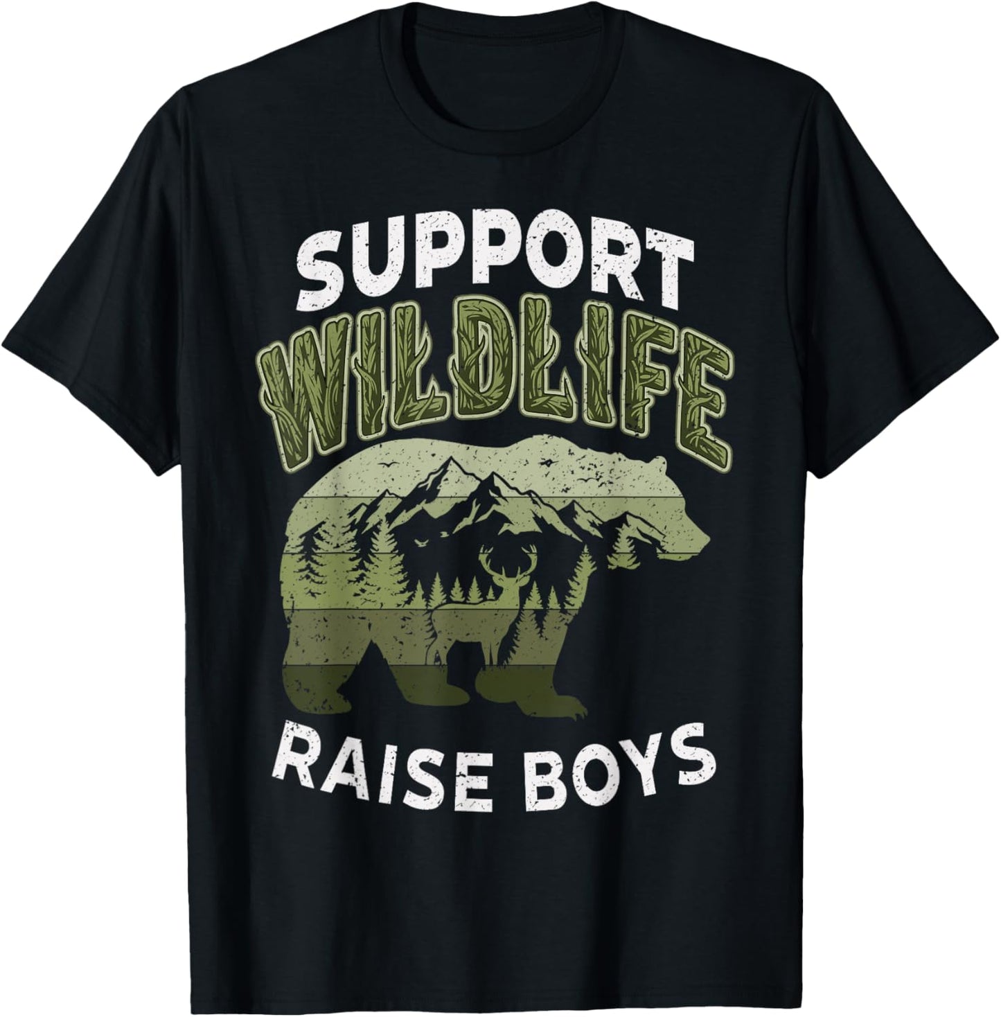 Support Wildlife Raise Boys Bear Parent Mom Dad Deer T-Shirt