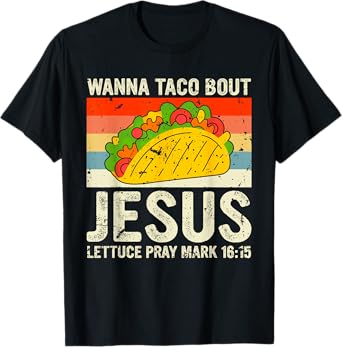 Vintage Retro Wanna Taco Bout Jesus Funny Taco Christian T-Shirt